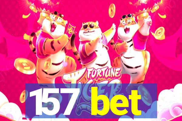 157 bet